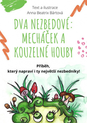 Dva nezbedové: Mecháček a kouzelné houby