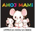 Ahoj mami - Leporelo pro miminka / pre bábätká