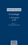 O teologii v Teologické sumě. S úvodem do Sumy