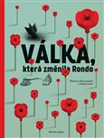 Válka, která změnila Rondo/ Війна, що змінила Рондо