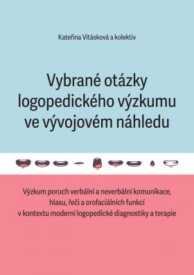 Vybrané otázky logopedického výzkumu ve vývojovém náhledu