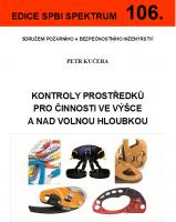 106. Kontroly prostředků pro činnosti ve výšce a nad volnou hloubkou