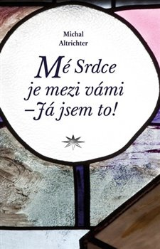 Mé Srdce je mezi vámi – Já jsem to!