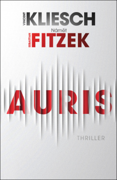 Auris – Thriller podle námětu Sebastiana Fitzeka