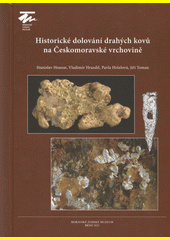 Historické dolování drahých kovů na Českomoravské vrchovine