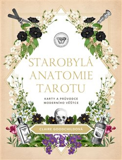 Starý anatomický tarot. Karty a průvodce moderního věštce