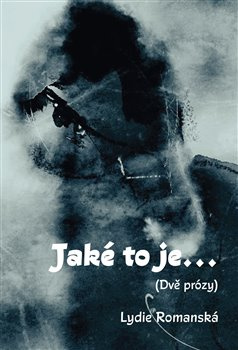 Jaké to je... (Dvě prózy)