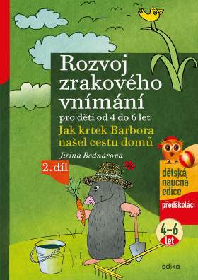 Rozvoj zrakového vnímání. Jak krtek Barbora našel cestu domů, 2. díl, od 4 do 6 let