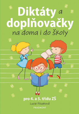 Diktáty a doplňovačky na doma i do školy pro 4. a 5. třídu ZŠ