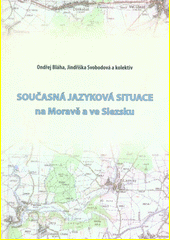 Současná jazyková situace na Moravě a ve Slezsku