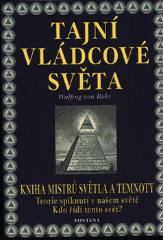 Tajní vládcové světa. Kniha mistrů světla a temnoty