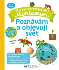 Můj sešit procvičování Montessori Poznávám a objevuji svět