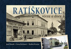 Ratíškovice včera a dnes