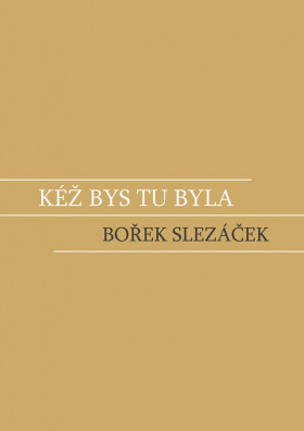 Kéž bys tu byla