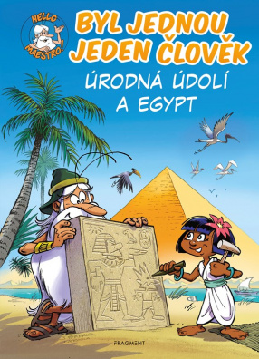 Byl jednou jeden člověk - Úrodná údolí a Egypt