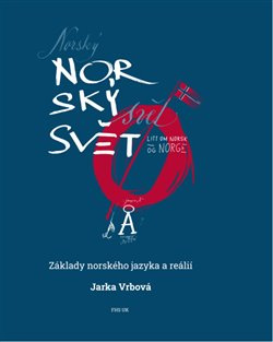 Norský svět. Základy norského jazyka a reálií