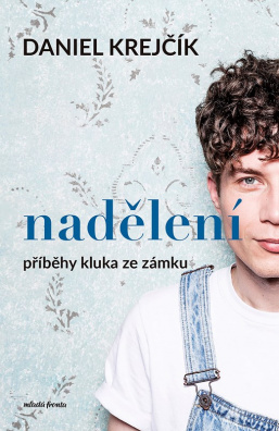 Nadělení. Příběhy kluka ze zámku