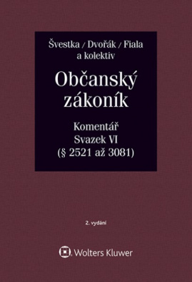 Občanský zákoník (zák. č. 89/2012 Sb.). Komentář. Svazek VI (závazkové právo – druhá část)