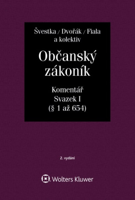 Občanský zákoník (zák. č. 89/2012 Sb.). Komentář. Svazek I (obecná část) - 2. vydání