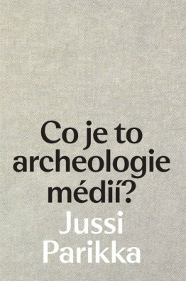 Co je to archeologie médií?