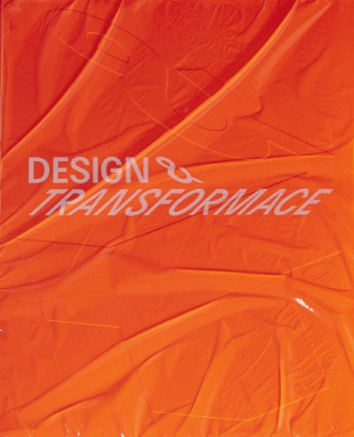 Design & transformace Příběhy českého designu 1990–2020