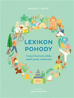 Lexikon pohody. Cesta k harmonii a klidu napříč jazyky a kulturami