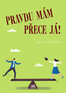 Pravdu mám přece já!