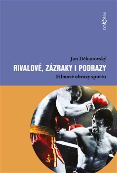 Rivalové, zázraky i podrazy. Filmové obrazy sportu