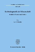 Rechtsdogmatik ALS Wissenschaft : Rechtliche Theorien Und Modelle