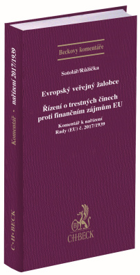 Evropský veřejný žalobce. Řízení o trestných činech proti finančním zájmům Evropské unie. Komentář