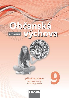 Občanská výchova 9 - nová generace Příručka učitele