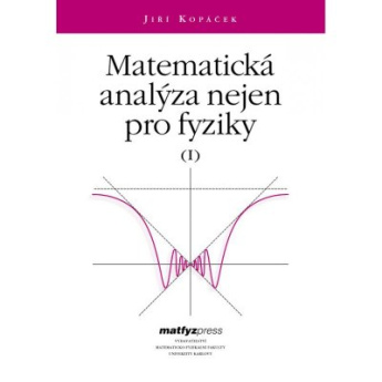 Matematická analýza nejen pro fyziky I.