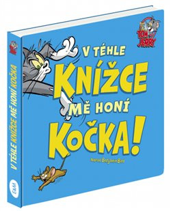 V téhle knížce mě honí kočka - Tom & Jerry