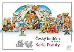 Český betlém a Vánoce Karla Franty