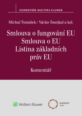 Smlouva o fungování EU. Smlouva o EU. Listina základních práv EU. Komentář