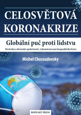 Celosvětová koronakrize. Globální puč proti lidstvu