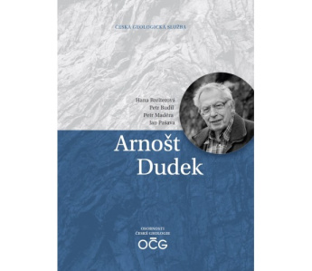 Osobnosti České geologie: Arnošt Dudek