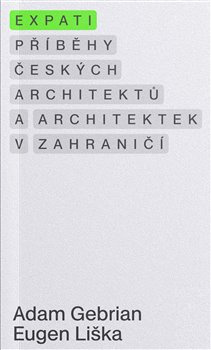 Expati – Příběhy českých architektů a architektek v zahraničí