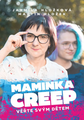 Maminka Creep. Věřte svým dětem!