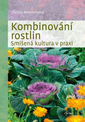 Kombinování rostlin - Smíšená kultura v praxi