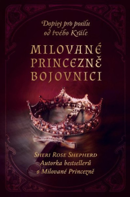 Milované princezně bojovnici - Dopisy pro posilu od tvého Krále