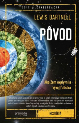 Pôvod. Ako Zem ovplyvnila vývoj ľudstva