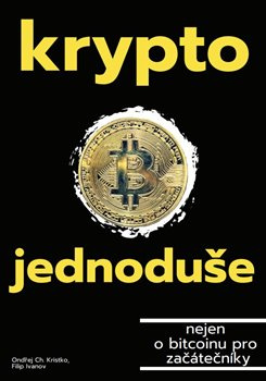 Krypto jednoduše - nejen o bitcoinu pro začátečníky