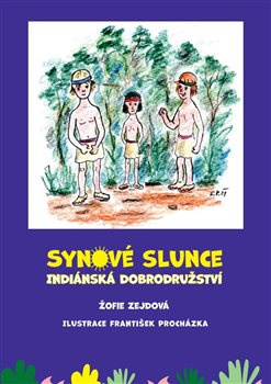 Synové slunce – Indiánská dobrodružství