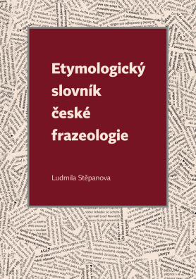 Etymologický slovník české frazeologie