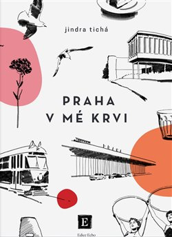 Praha v mé krvi