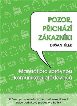 Pozor, přichází zákazník