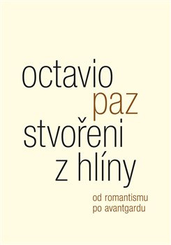 Stvořeni z hlíny. Od romantismu po avantgardu