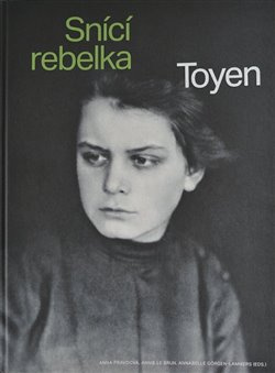 Toyen -  Snící rebelka