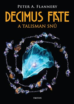 Decimus Fate a talisman snů